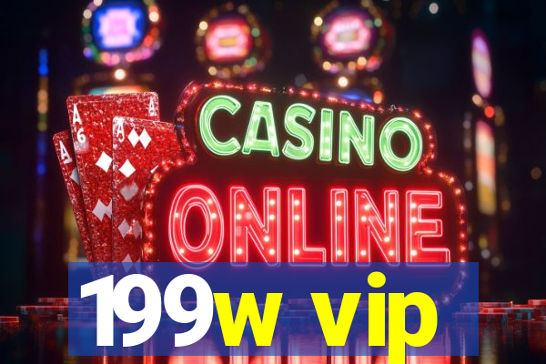 199w vip